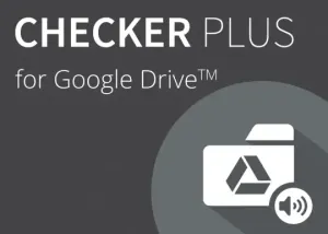 software - Checker Plus for Google Drive 12.1.5 screenshot