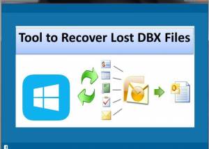Tool to Recover Lost DBX Files screenshot